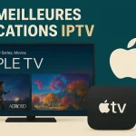 Les Meilleures Applications IPTV pour Apple TV
