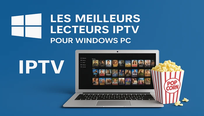 Les Meilleurs Lecteurs IPTV Pour Windows PC