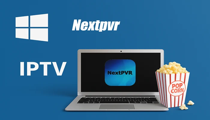 Nextpvr app iptv pour windows
