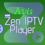 Avis Sur Zen IPTV Player