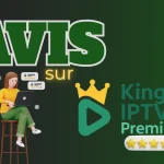 Avis sur king iptv premium