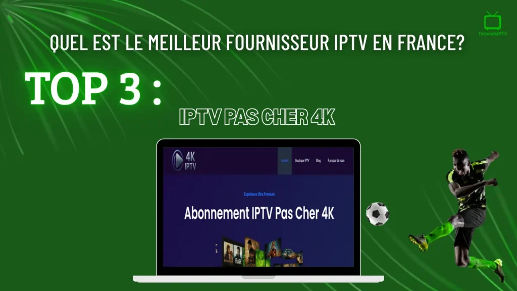 IPTV PAS CHER 4K
