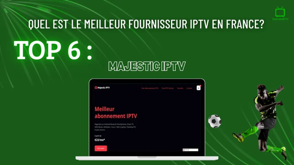 le meilleur fournisseur iptv ?