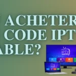 où acheter un code iptv