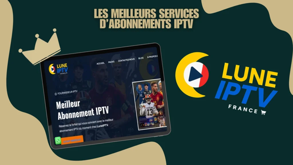 luneiptv est le meilleur service iptv