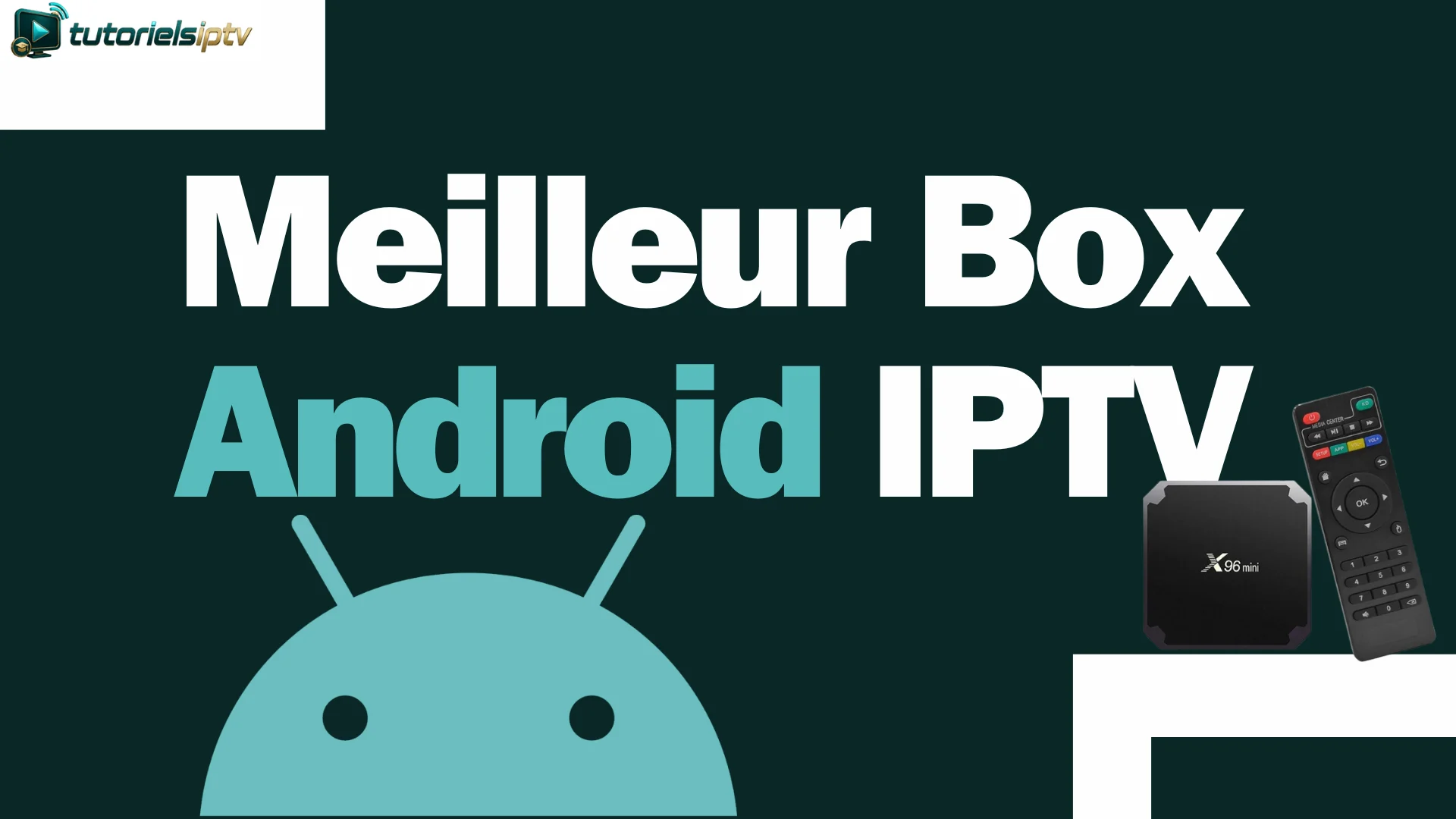 meilleur box android iptv